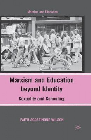 Kniha Marxism and Education beyond Identity F. Agostinone-Wilson