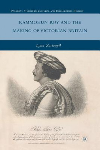 Kniha Rammohun Roy and the Making of Victorian Britain L. Zastoupil