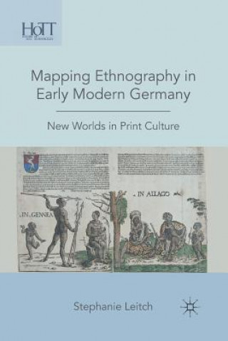 Kniha Mapping Ethnography in Early Modern Germany S. Leitch