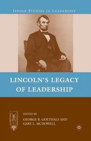 Könyv Lincoln's Legacy of Leadership G. Goethals