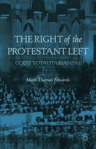 Книга Right of the Protestant Left M. Edwards