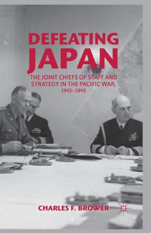 Könyv Defeating Japan C. Brower