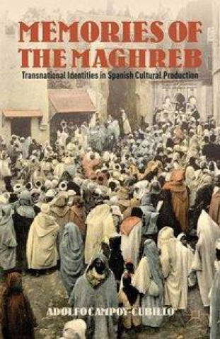 Carte Memories of the Maghreb A. Campoy-Cubillo