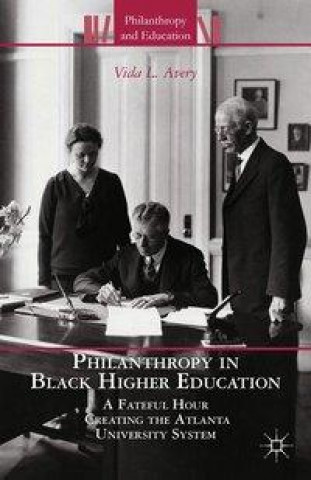 Kniha Philanthropy in Black Higher Education V. Avery