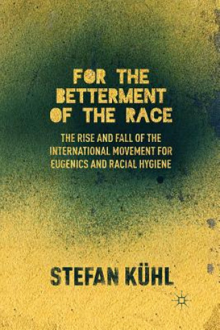 Livre For the Betterment of the Race S. Kuhl