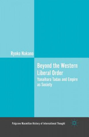 Kniha Beyond the Western Liberal Order R. Nakano