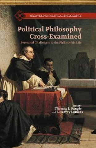 Kniha Political Philosophy Cross-Examined J. Lomax