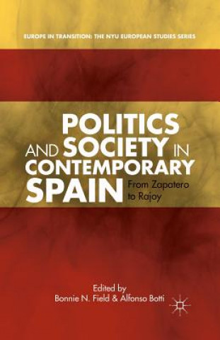 Książka Politics and Society in Contemporary Spain A. Botti