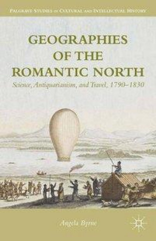 Buch Geographies of the Romantic North A. Byrne