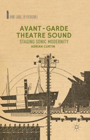 Kniha Avant-Garde Theatre Sound A. Curtin