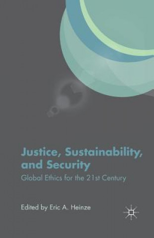 Książka Justice, Sustainability, and Security E. Heinze