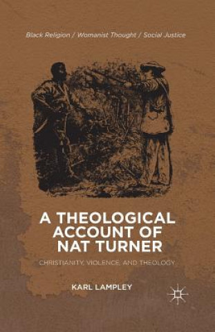 Kniha Theological Account of Nat Turner K. Lampley