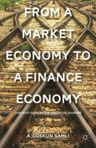 Könyv From a Market Economy to a Finance Economy A. Samli