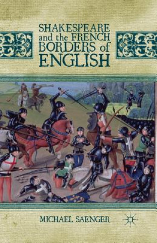 Buch Shakespeare and the French Borders of English M. Saenger