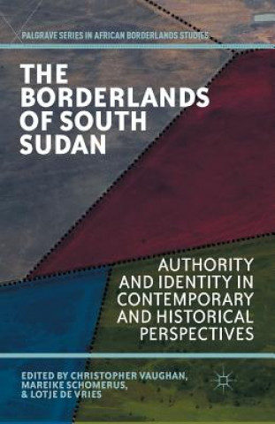 Knjiga Borderlands of South Sudan M. Schomerus