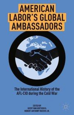 Könyv American Labor's Global Ambassadors 
