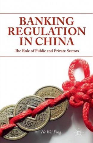 Kniha Banking Regulation in China W. He