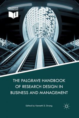 Könyv Palgrave Handbook of Research Design in Business and Management K. Strang