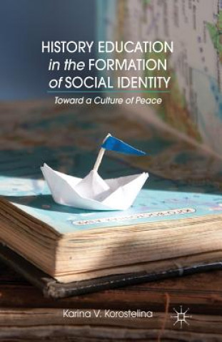 Kniha History Education in the Formation of Social Identity K. Korostelina