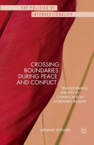 Książka Crossing Boundaries during Peace and Conflict M. Hoewer