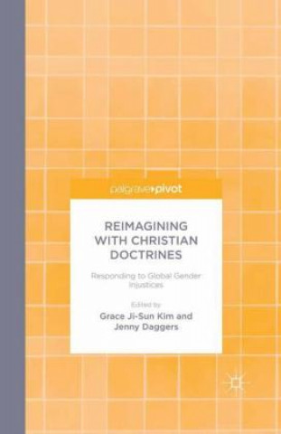 Könyv Reimagining with Christian Doctrines Grace Ji-Sun Kim