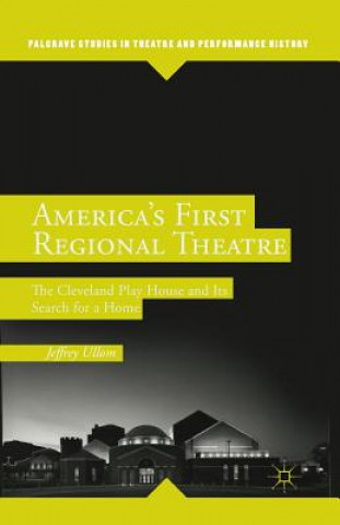 Книга America's First Regional Theatre J. Ullom