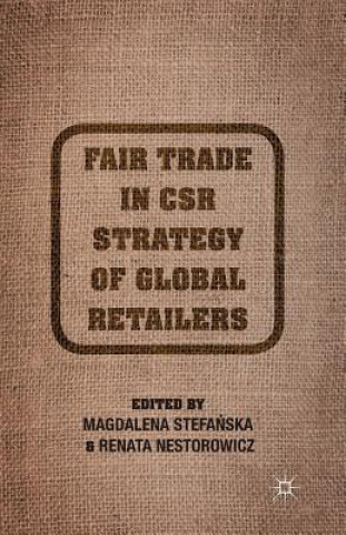 Buch Fair Trade in CSR Strategy of Global Retailers R. Nestorowicz