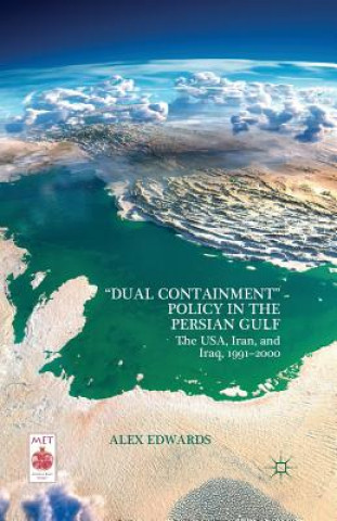 Kniha "Dual Containment" Policy in the Persian Gulf A. Edwards