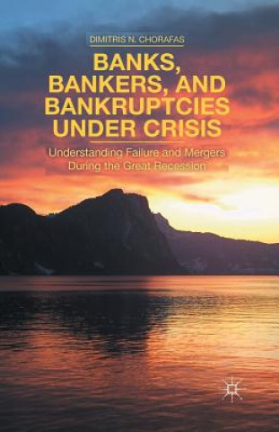 Carte Banks, Bankers, and Bankruptcies Under Crisis D. Chorafas