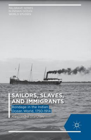 Kniha Sailors, Slaves, and Immigrants A. Stanziani