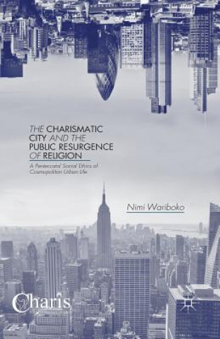 Book Charismatic City and the Public Resurgence of Religion N. Wariboko