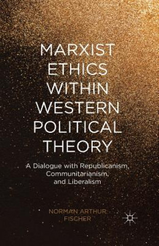 Knjiga Marxist Ethics within Western Political Theory N. Fischer