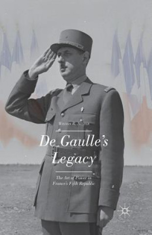 Книга De Gaulle's Legacy W. Nester