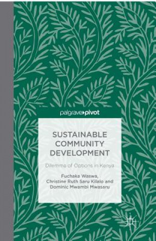 Carte Sustainable Community Development: Dilemma of Options in Kenya F. Waswa