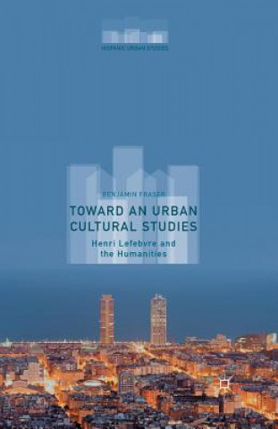 Könyv Toward an Urban Cultural Studies B. Fraser