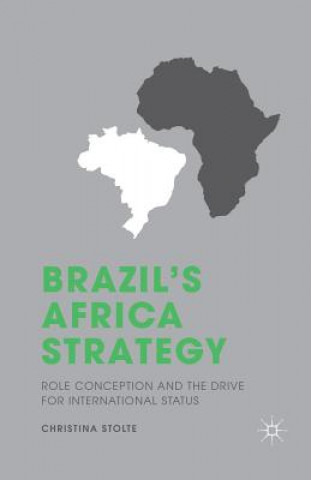 Kniha Brazil's Africa Strategy C. Stolte
