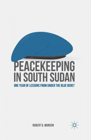 Kniha Peacekeeping in South Sudan R. Munson