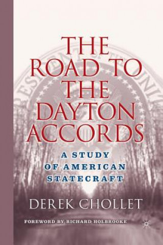 Kniha Road to the Dayton Accords D. Chollet