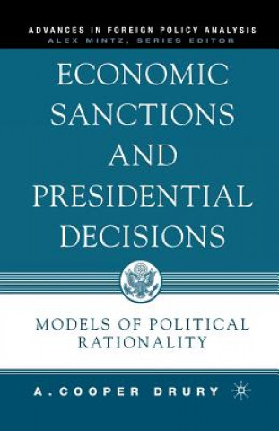 Carte Economic Sanctions and Presidential Decisions A. Drury