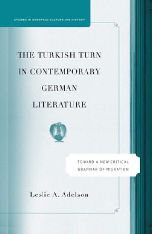 Kniha Turkish Turn in Contemporary German Literature L. Adelson