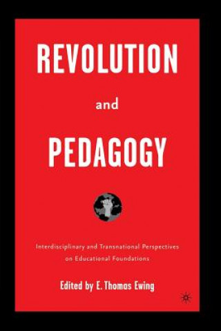 Kniha Revolution and Pedagogy E. Ewing