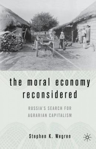 Книга Moral Economy Reconsidered S. Wegren