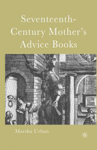 Książka Seventeenth-Century Mother's Advice Books M. Urban