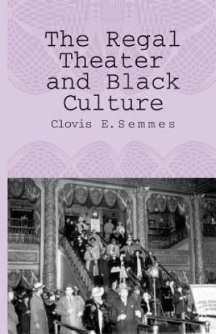 Könyv Regal Theater and Black Culture C. Semmes
