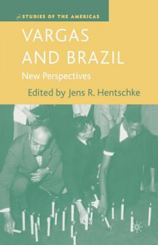 Kniha Vargas and Brazil J. Hentschke