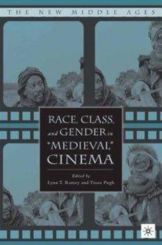 Книга Race, Class, and Gender in "Medieval" Cinema 