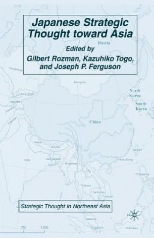 Kniha Japanese Strategic Thought toward Asia J. Ferguson