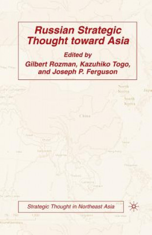 Kniha Russian Strategic Thought toward Asia Gilbert Rozman