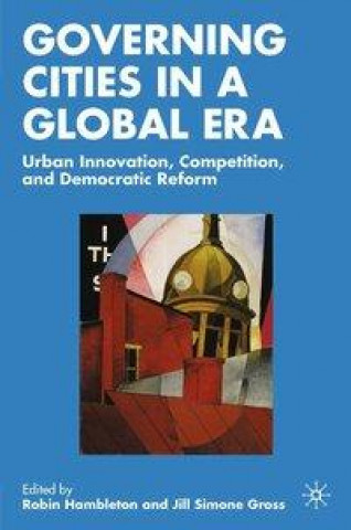 Книга Governing Cities in a Global Era R. Hambleton