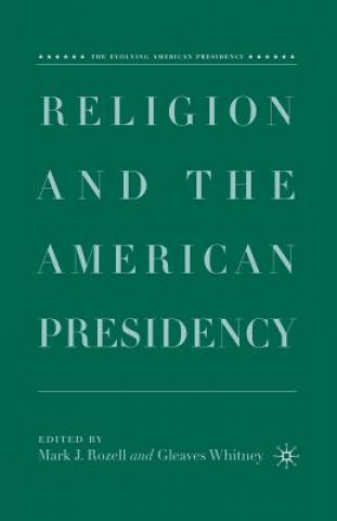 Kniha Religion and the American Presidency M. Rozell